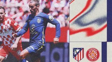 أتلتيكو مدريد يكتسح جيرونا ويختتم موسمه بانتصار ساحق
