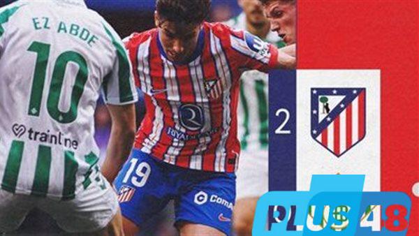 أتلتيكو مدريد يحسم الشوط الأول بثنائية أمام ريال بيتيس في الليجا
